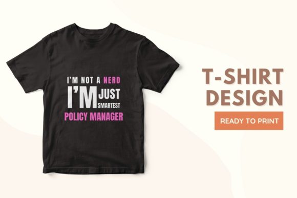 Nerd I'm Just Smartest POLICY MANAGER